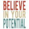 Believe in your potential