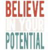 Believe in your potential