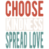 Choose kindness, spread love