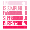 Life is easy burpees design