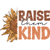 Raise Them Child - Sunflower