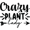 Crazy Plant Lady