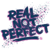 Real not perfect