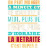...La retraite c'est super