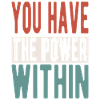 You have the power within
