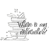 Where's my dishwasher?