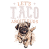 Let's Taco About Pugs