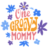 One Groovy Mommy