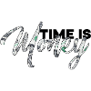 TIme is money