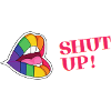 Shut up