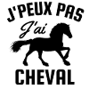 Je peux pas j'ai cheval