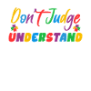 Autism Awareness – Don't Judge What