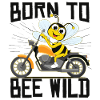 Born To Bee Wild