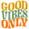 Good Vibes Only