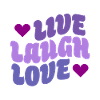 Live Laugh Love