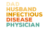 Dad Husband Infectious Disease Physician