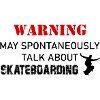 warning talk about skateboarding