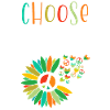 Choose Friendliness Inspiration Motivation