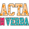 Take Action Not Words | Acta Non Verba | Latin Phr