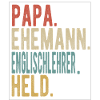 Englischlehrer Papa Ehemann Held