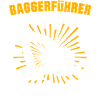 Baggerführer 2023 Baggerfahrer Bagger