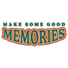 make some good memories!