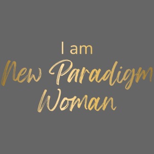 New Paradigm Woman - gold