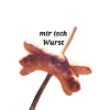 Mir isch Wurst