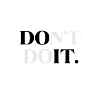 Motivational shirt "DO(nt) (do) IT"
