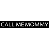 Call me Mommy