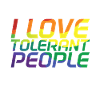I love tolerant people