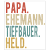 Tiefbauer Papa Ehemann Held