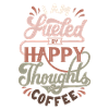 Happy Thoughts and Coffee
