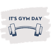 It's gym day