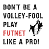 Ikke vær en volley-tool, spill futnet som en proff!