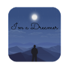 I'm a dreamer