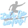 Let's go surfing