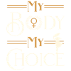 My Body My Choice Brilion