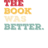 The Book Was Better Book