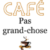café pas grand chose