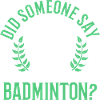 Quelqu'un dit Badminton Citation ironique