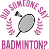 Retro Hobby Sports Ironic Quote Badminton Player