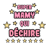 Super mamy qui déchire
