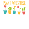 Plant Whisperer Plant Lovers Funny
