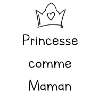 Princesse comme maman