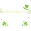 Shenanigator - Saint-Patrick