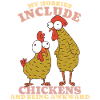 My Hobbies Include Chickens