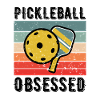 Pickleball Obsessed Funny Pickleball Lover