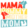 Mama Mommy Mother Mom