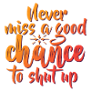 FUN Quote - Never Miss - neg